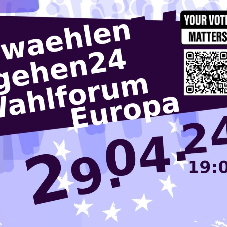 #waehlengehen24: Wahlforum Europa