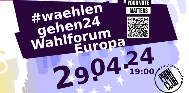 #waehlengehen24: Wahlforum Europa