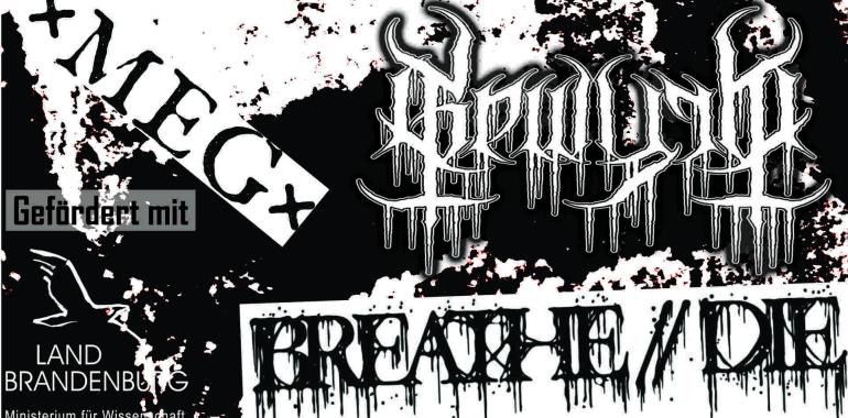 live BREATHE//DIE, xMEGx und jetzt auch mit GEWYRM