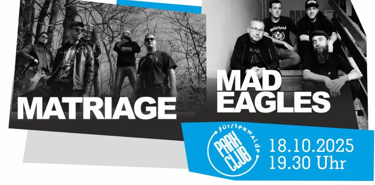 Mad Eagles & Matriage Live im Parkclub